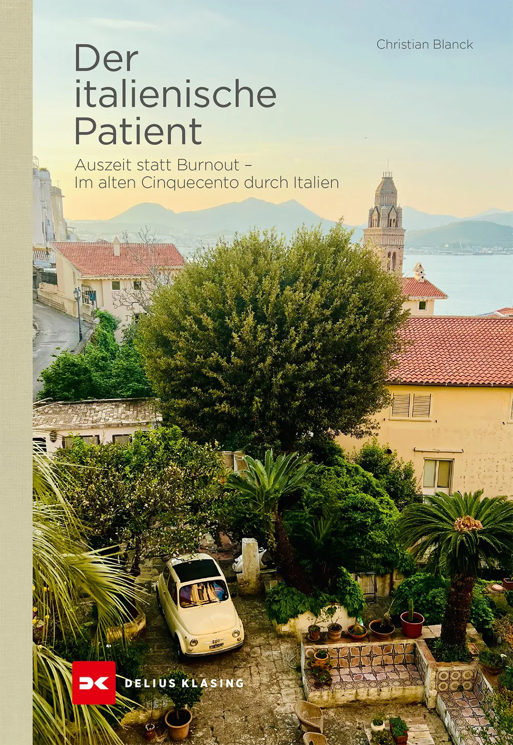 „Der italienische Patient“ ist ein etwas anderer Reisebericht. Ein Geschenk für alle, die das Unterwegssein mehr schätzen als die Ankunft. Foto: Delius-Klasing